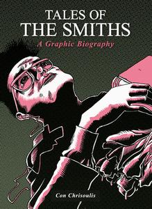 Tales of the Smiths Graphic di Con Chrisoulis edito da Omnibus Press