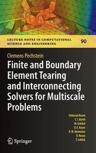 Finite and Boundary Element Tearing and Interconnecting Solvers for Multiscale Problems di Clemens Pechstein edito da Springer-Verlag GmbH