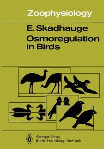 Osmoregulation in Birds di E. Skadhauge edito da Springer Berlin Heidelberg