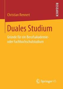 Duales Studium di Christian Rennert edito da Springer Fachmedien Wiesbaden