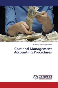 Cost and Management Accounting Procedures di M. Moses Antony Rajendran edito da LAP Lambert Academic Publishing