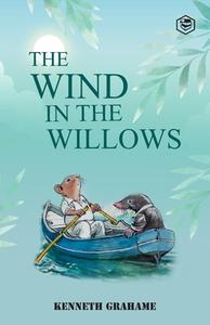THE WIND IN THE WILLOWS di KENNETH GRAHAME edito da LIGHTNING SOURCE UK LTD
