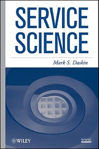 Service Science di Daskin edito da John Wiley & Sons