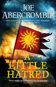 A Little Hatred di Joe Abercrombie edito da Orion Publishing Group