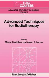 Advanced Techniques for Radiotherapy edito da Springer Netherlands
