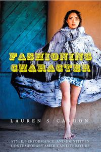 Fashioning Character di Lauren S. Cardon edito da University Of Virginia Press