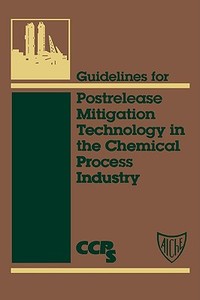Guidelines Postrelease Mitigation Techn di Ccps edito da John Wiley & Sons