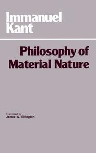 Philosophy of Material Nature di Immanuel Kant edito da Hackett Publishing Co, Inc