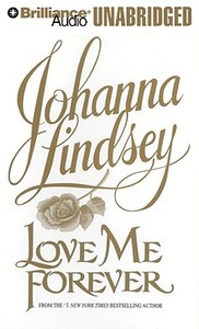 Love Me Forever di Johanna Lindsey edito da Brilliance Corporation