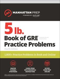 5 lb. Book of GRE Practice Problems, Fourth Edition: 1,800+ Practice Problems in Book and Online (Manhattan Prep 5 Lb) di Manhattan Prep edito da MANHATTAN PREP PUB