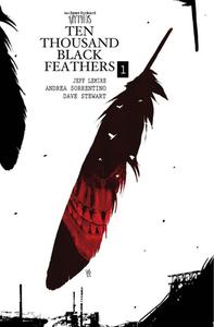 Bone Orchard Mythos: Ten Thousand Black Feathers di Jeff Lemire edito da Image Comics