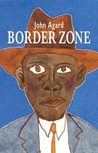 Border Zone di John Agard edito da BLOODAXE BOOKS