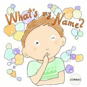 What's My Name? Cormac di Tiina Walsh edito da INDEPENDENTLY PUBLISHED