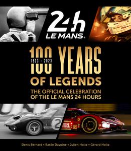 100 Years Of Legends di Denis Bernard, Basil Davoine, Julien Holtz, Gerard Holtz edito da Evro Publishing