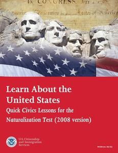 Learn About the United States Quick Civics Lessons for the Naturalization Test (Revised 2021) di U. S. Citizenship and Immigration Serv edito da Independently Published