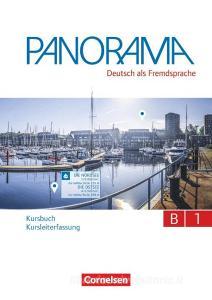 Panorama B1: Gesamtband - Kursbuch - Kursleiterfassung di Andrea Finster, Dagmar Giersberg, Ulrike Würz edito da Cornelsen Verlag GmbH