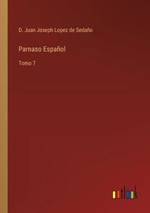 Parnaso Español di D. Juan Joseph Lopez de Sedaño edito da Outlook Verlag