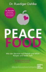 Peace Food di Ruediger Dahlke edito da Gräfe u. Unzer AutorenV