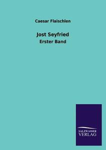 Jost Seyfried di Caesar Flaischlen edito da TP Verone Publishing