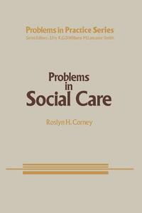 Problems in Social Care di R. H. Corney edito da Springer Netherlands