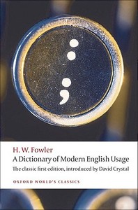 A Dictionary of Modern English Usage di H. W. Fowler edito da Oxford University Press