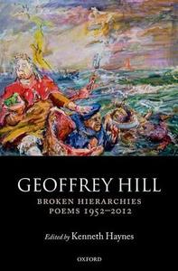 Broken Hierarchies di Geoffrey Hill edito da OUP Oxford