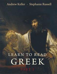 Learn to Read Greek Textbook - Part 1 di Andrew Keller edito da Yale University Press