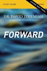 Forward Study Guide di David Jeremiah edito da THOMAS NELSON PUB
