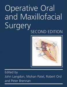 Operative Oral And Maxillofacial Surgery di John Langdon, Mohan Patel, Peter Brennan edito da Taylor & Francis Ltd