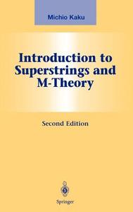 Introduction to Superstrings and M-Theory di Michio Kaku edito da Springer New York