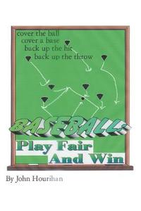 Play Fair and Win di John Hourihan edito da AUTHORHOUSE