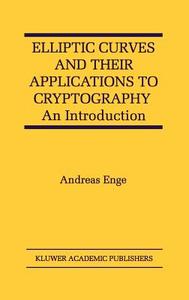 Elliptic Curves and Their Applications to Cryptography di Andreas Enge edito da Springer US