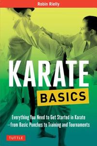 Karate Basics di Robin Rielly edito da Tuttle Publishing
