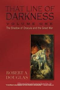 That Line of Darkness Vol 1 (2nd) di Robert A. Douglas edito da ENCOMPASS ED
