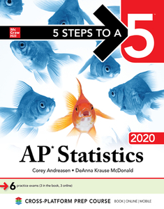 5 Steps to a 5: AP Statistics 2020 di Corey Andreasen, Deanna Krause Mcdonald edito da McGraw-Hill Education