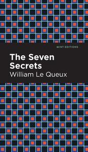 Seven Secrets di William Le Queux edito da MINT ED