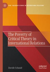 The Poverty of Critical Theory in International Relations di Davide Schmid edito da Springer International Publishing