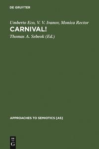 Carnival! di Umberto Eco, V. V. Ivanov, Monica Rector edito da De Gruyter Mouton