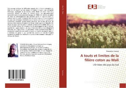 A touts et limites de la filière coton au Mali di Mamadou Camara edito da Editions universitaires europeennes EUE