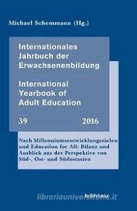 Internationales Jahrbuch der Erwachsenenbildung - International Yearbook of Adult Education 39 (2016) edito da Böhlau-Verlag GmbH