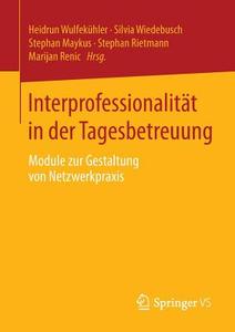 Interprofessionalität in der Tagesbetreuung edito da Springer Fachmedien Wiesbaden
