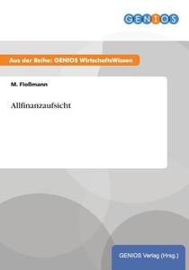 Allfinanzaufsicht di M. Floßmann edito da GBI-Genios Verlag
