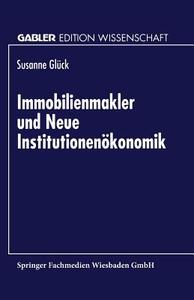 Immobilienmakler und Neue Institutionenökonomik edito da Deutscher Universitätsverlag
