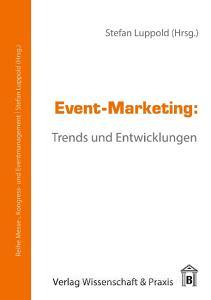 Event-Marketing di Stefan Horx Luppold edito da Wissenschaft & Praxis