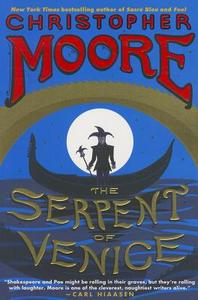The Serpent Of Venice di Christopher Moore edito da Harpercollins Publishers Inc