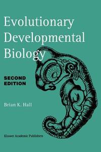 Evolutionary Developmental Biology di Brian K. Hall edito da Springer Netherlands