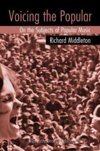 Voicing The Popular di Richard Middleton edito da Taylor & Francis Ltd