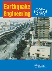 Earthquake Engineering di Y. X. Hu, S. C. Liu, W. Dong edito da Taylor & Francis Ltd