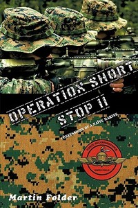 Operation Shortstop: Confessions of a Nave Marine di Martin Folder edito da AUTHORHOUSE