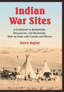 Rajtar, S:  Indian War Sites di Steve Rajtar edito da McFarland